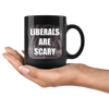 Liberals Are Scary Cup