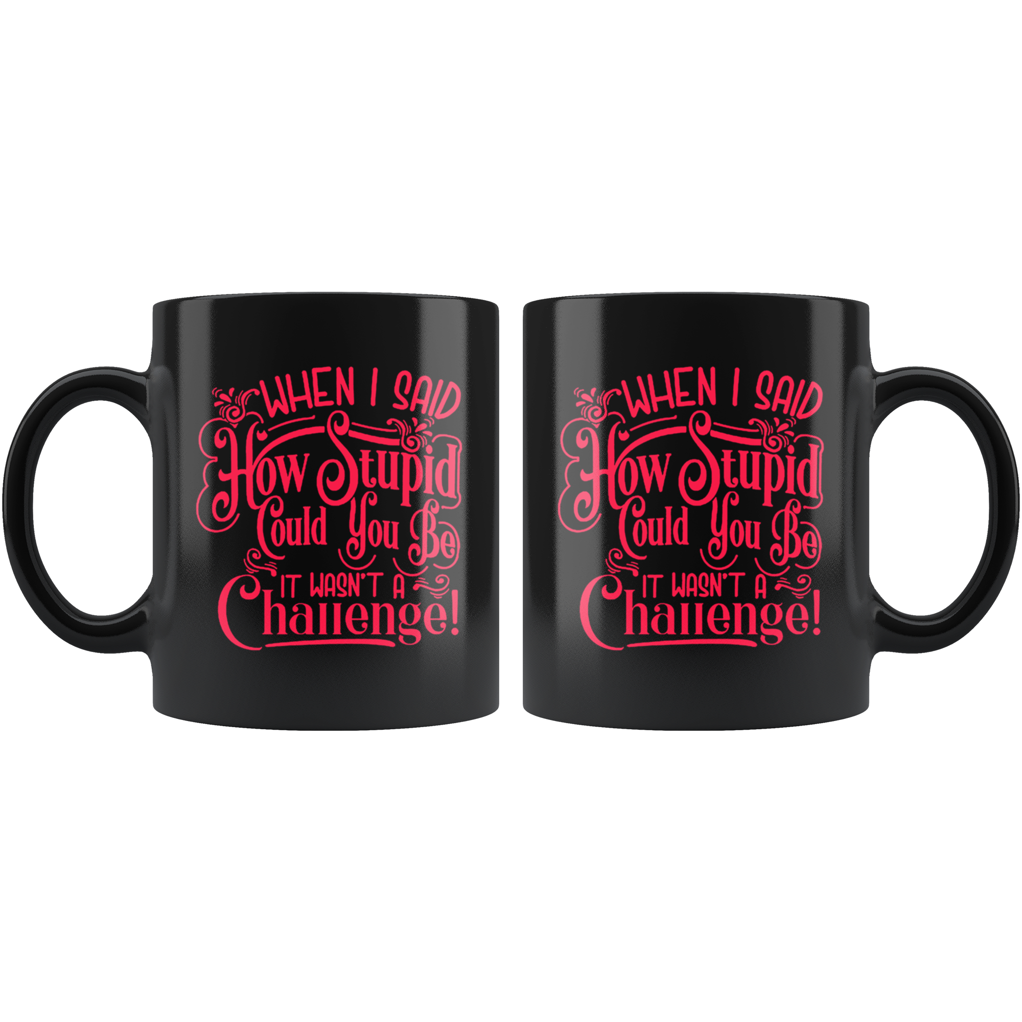 When I Said How Stupid Could You Be It Wasn't A Challenge! Blk