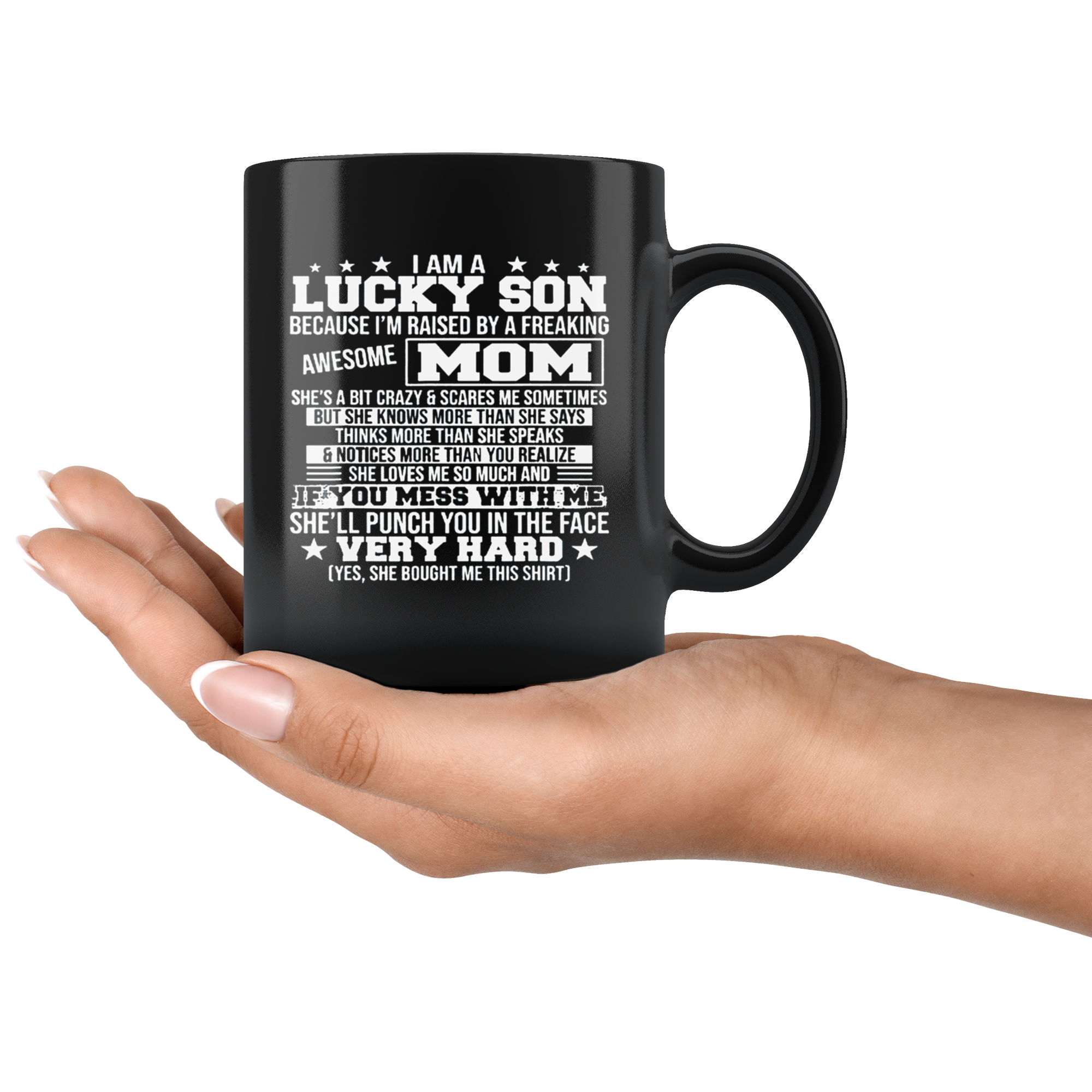 I Am A Lucky Son Because I'm Raised By A Freaking Awesome Mom