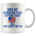 Does My American Flag Offend You? Call 1-800-Leave-The-USA