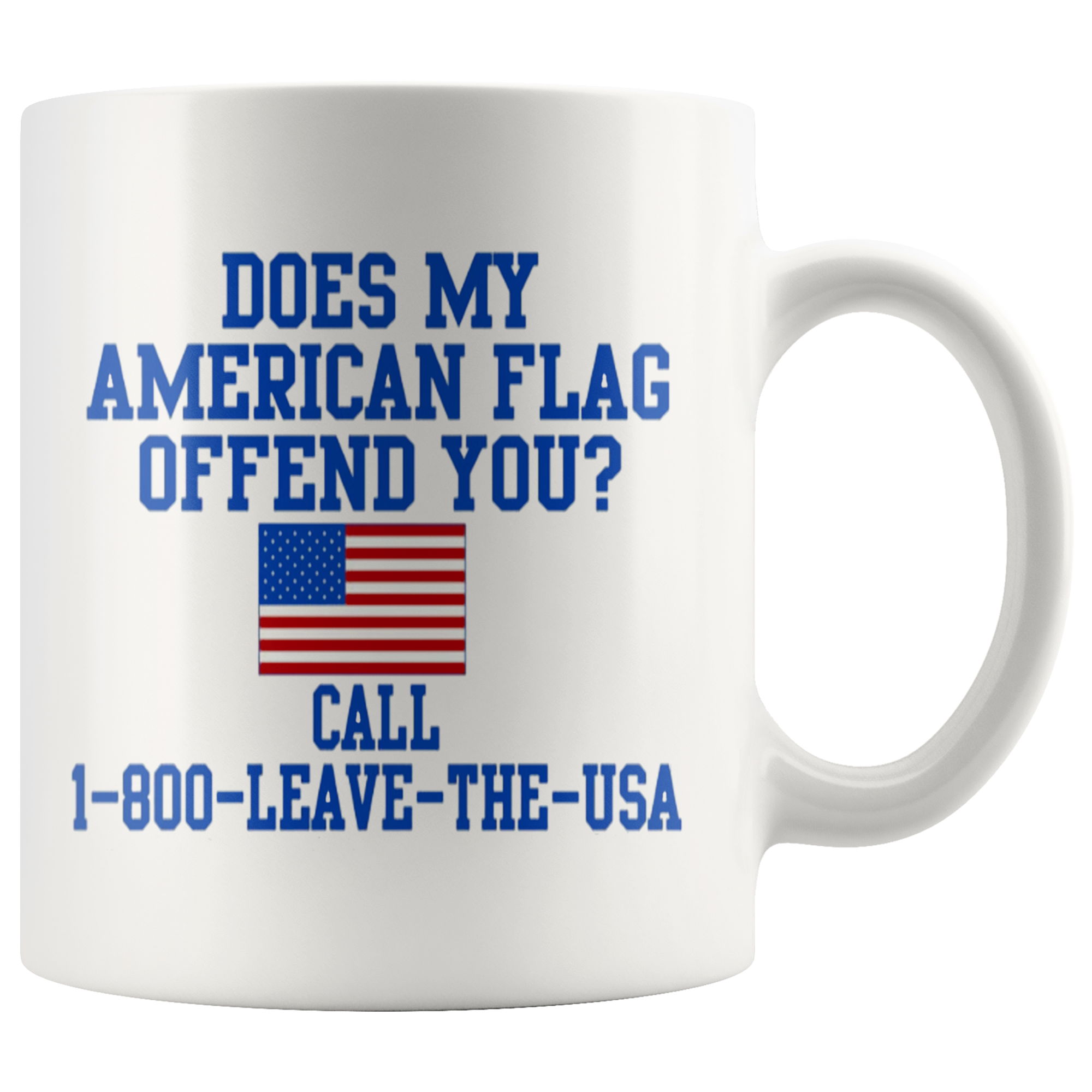 Does My American Flag Offend You? Call 1-800-Leave-The-USA