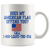 Does My American Flag Offend You? Call 1-800-Leave-The-USA