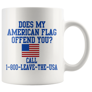 Does My American Flag Offend You? Call 1-800-Leave-The-USA