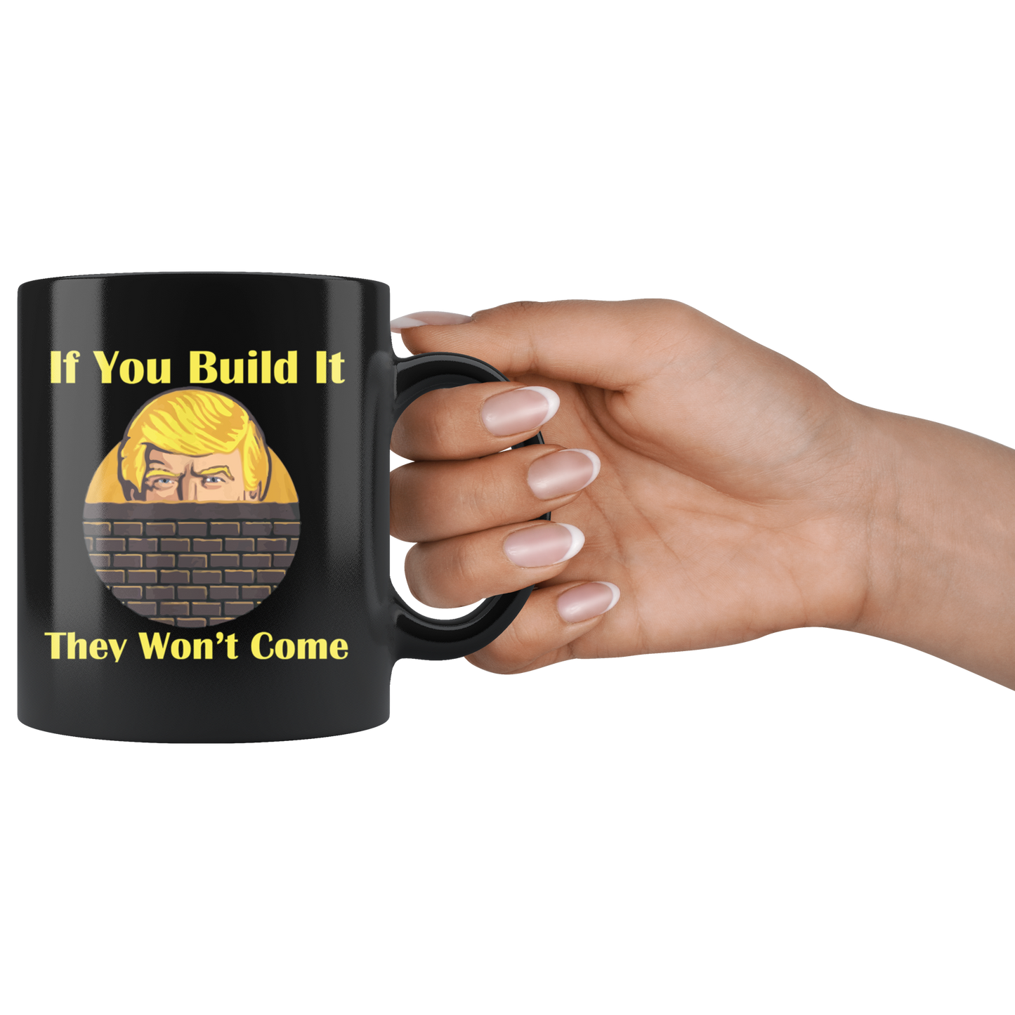 If You Build It They Won't Come Cup