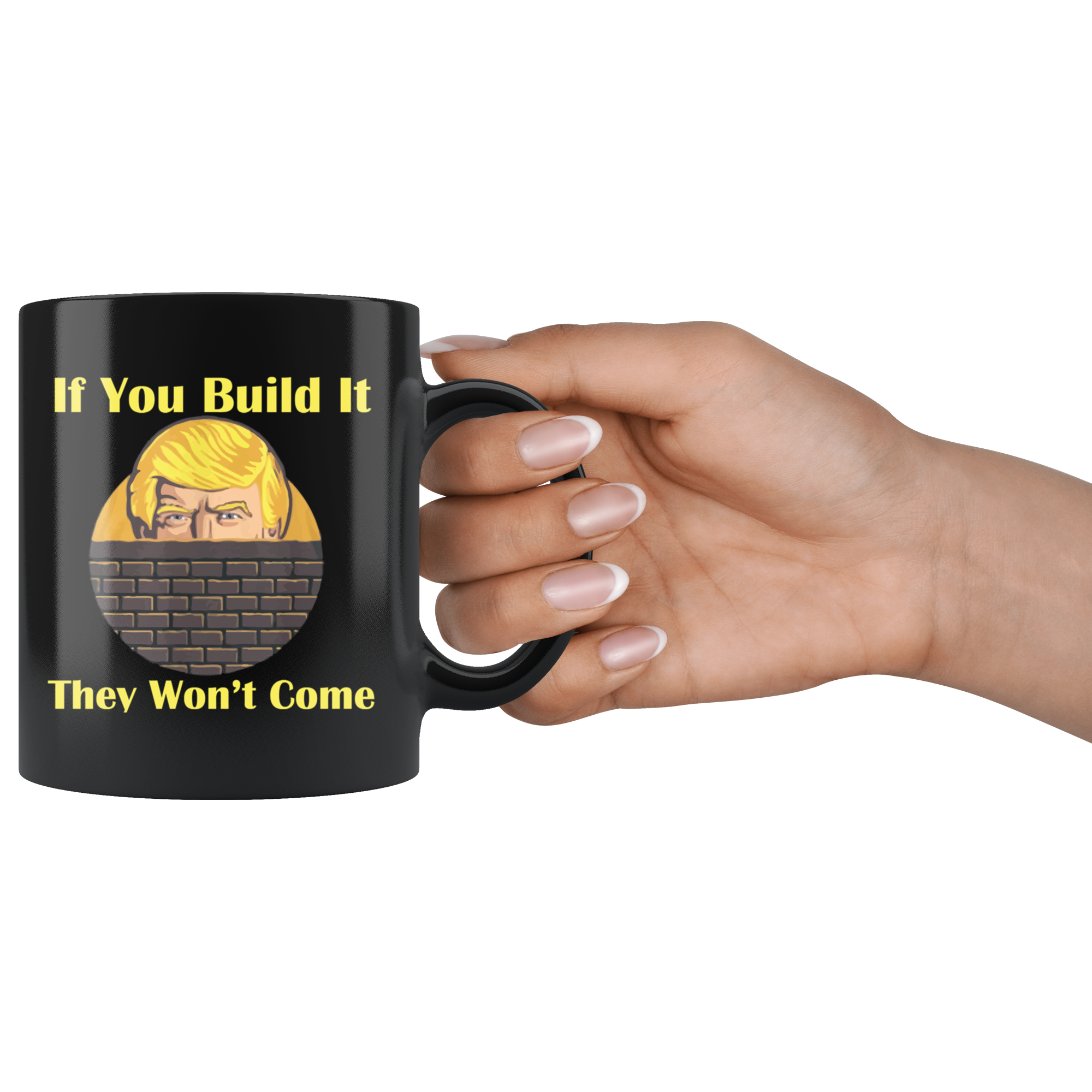 If You Build It They Won't Come Cup